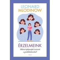 Leonard Mlodinow Leonard Mlodinow - Érzelmeink