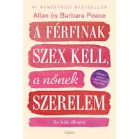 Allan Pease, Barbara Pease Allan Pease, Barbara Pease - A férfinak szex kell, a nőnek szerelem