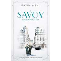 Maxim Wahl Maxim Wahl - A Savoy 2. - Sorsdöntő évek