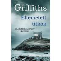 Elly Griffiths Elly Griffiths - Eltemetett titkok