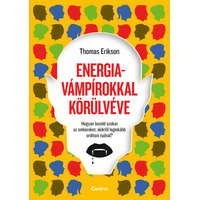 Thomas Erikson Thomas Erikson - Energiavámpírokkal körülvéve