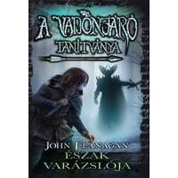 John Flanagan John Flanagan - A Vadonjáró tanítványa 5. Észak varázslója