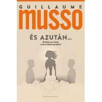 Guillaume Musso Guillaume Musso - És azután...