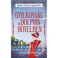 Helena Dixon Helena Dixon - Gyilkosság a Dolphin hotelben - Agatha Christie rajongóinak