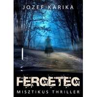 Jozef Karika Jozef Karika - Fergeteg