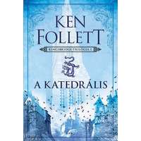 Ken Follett Ken Follett - A katedrális - Kingsbridge-sorozat 1.