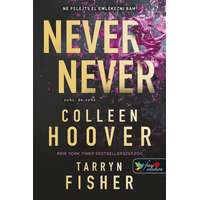 Colleen Hoover, Tarryn Fisher Colleen Hoover, Tarryn Fisher - Never Never - Soha, de soha 1-2-3.