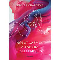 Diana Richardson Diana Richardson - Női orgazmus a tantra szellemében