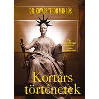 Dr. Kovács Tibor Miklós Dr. Kovács Tibor Miklós - Kortárs történetek