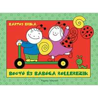 Bartos Erika Bartos Erika - Bogyó és Babóca rollerezik
