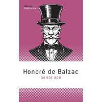 Honoré de Balzac Honoré de Balzac - Goriot apó
