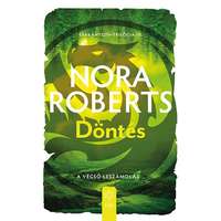 Nora Roberts Nora Roberts - Döntés - Sárkányszív III.