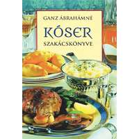 Ganz Ábrahámné Ganz Ábrahámné - Kóser szakácskönyve