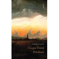Földényi F. László Földényi F. László - Caspar David Friedrich
