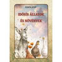 Fehér Jenő Fehér Jenő - Időjós állatok és növények