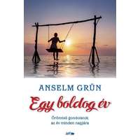 Anselm Grün Anselm Grün - Egy boldog év