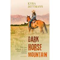 Kyra Dittmann Kyra Dittmann - Dark Horse Mountain