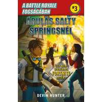 Devin Hunter Devin Hunter - A Battle Royale fogságában 3. - Árulás Salty Springsnél - Egy nem hivatalos Fortnite regény