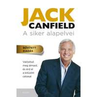 Jack Canfield Jack Canfield - A siker alapelvei - Valósítsd meg álmaid, és érd el a kitűzött célokat (bővített kiadás)