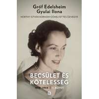 Gróf Edelsheim Gyulai Ilona Gróf Edelsheim Gyulai Ilona - Becsület és kötelesség 1.