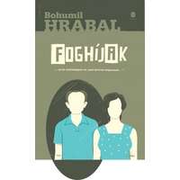 Bohumil Hrabal Bohumil Hrabal - Foghíjak
