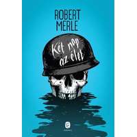 Robert Merle Robert Merle - Két nap az élet