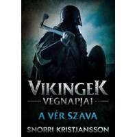 Snorri Kristjansson Snorri Kristjansson - Vikingek végnapjai 2. - A vér szava