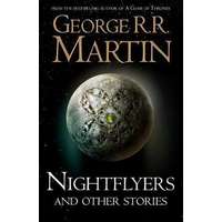George R. R. Martin George R. R. Martin - Nightflyers and Other Stories