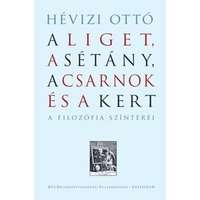 Hévizi Ottó Hévizi Ottó - A Liget, a Sétány, a Csarnok és a Kert