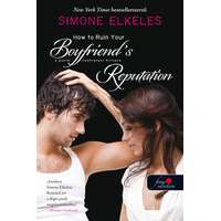 Simone Elkeles Simone Elkeles - How to Ruin Your Boyfriends Reputation - A pasim tönkretett hírneve - Hogyan tegyük tönkre 3.