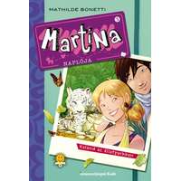 Mathilde Bonetti Mathilde Bonetti - Martina naplója 5. - Kaland az állatparkban
