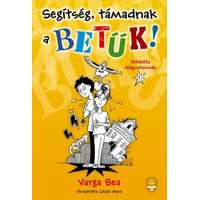 Varga Bea Varga Bea - Segítség, támadnak a betűk! - Alfabéta Mágustanoda 1.