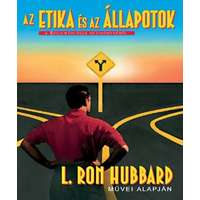 L. Ron Hubbard L. Ron Hubbard - Az etika és az állapotok