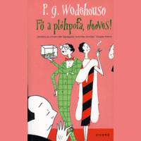 P. G. Wodehouse P. G. Wodehouse - Fő a pléhpofa, Jeeves!