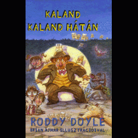 Roddy Doyle Roddy Doyle - Kaland kaland hátán