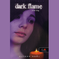 Alyson Noel Alyson Noel - Dark Flame - Sötét láng