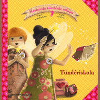 Sophie de Mullenheim Sophie de Mullenheim - Tündériskola - Hortenzia tündérke világa 3.