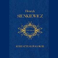 Sienkiewicz Henryk Sienkiewicz Henryk - Kereszteslovagok I.