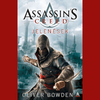 Oliver Bowden Oliver Bowden - Assassins Creed - Jelenések