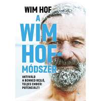 Wim Hof Wim Hof - A Wim Hof-módszer