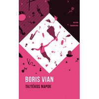 Boris Vian Boris Vian - Tajtékos napok - Helikon zsebkönyvek 48.