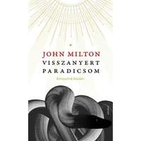 John Milton John Milton - Visszanyert paradicsom - kétnyelvű kiadás
