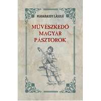 Madarassy László Madarassy László - Művészkedő magyar pásztorok