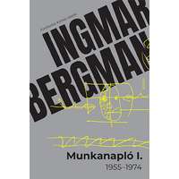 Ingmar Bergman Ingmar Bergman - Munkanapló I.