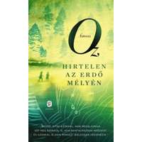 Ámosz Oz Ámosz Oz - Hirtelen az erdő mélyén