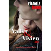 Victoria Green Victoria Green - Valter & Vivien I. kötet