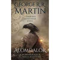 George R. R. Martin George R. R. Martin - Álomdalok