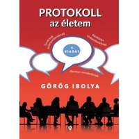 Görög Ibolya Görög Ibolya - Protokoll az életem