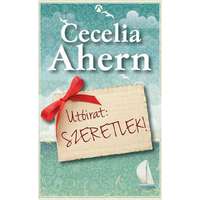 Cecelia Ahern Cecelia Ahern - Utóirat: Szeretlek!