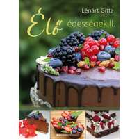 Lénárt Gitta Lénárt Gitta - Élő édességek II.